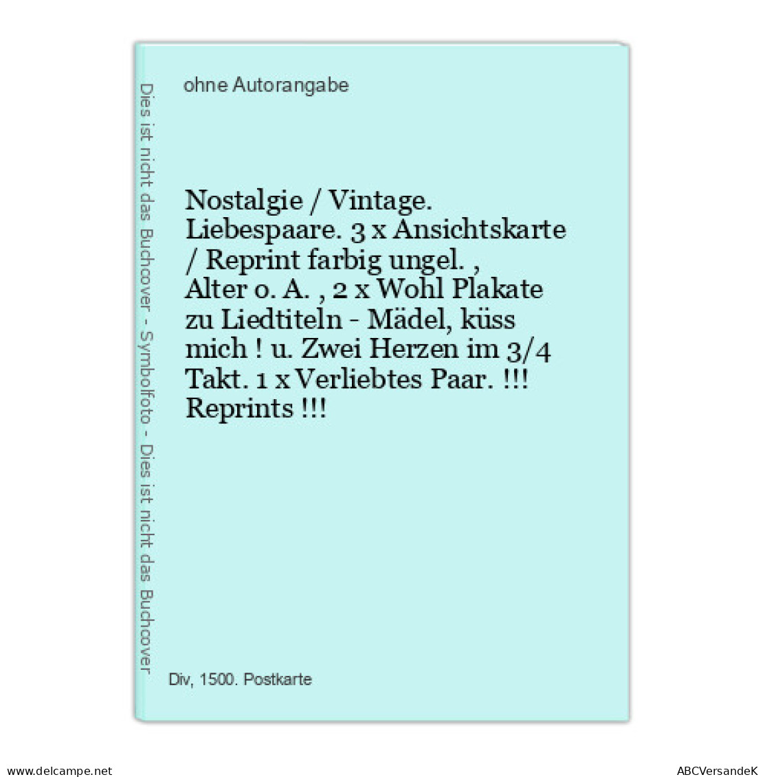 Nostalgie / Vintage. Liebespaare. 3 X Ansichtskarte / Reprint Farbig Ungel., Alter O.A., 2 X Wohl Plakate Zu L - Non Classés