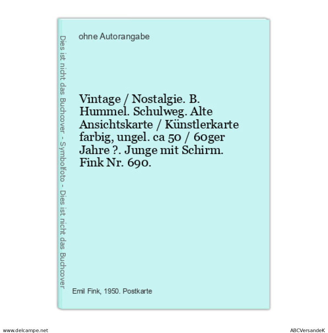 Vintage / Nostalgie. B. Hummel. Schulweg. Alte Ansichtskarte / Künstlerkarte Farbig, Ungel. Ca 50 / 60ger Jah - Non Classificati