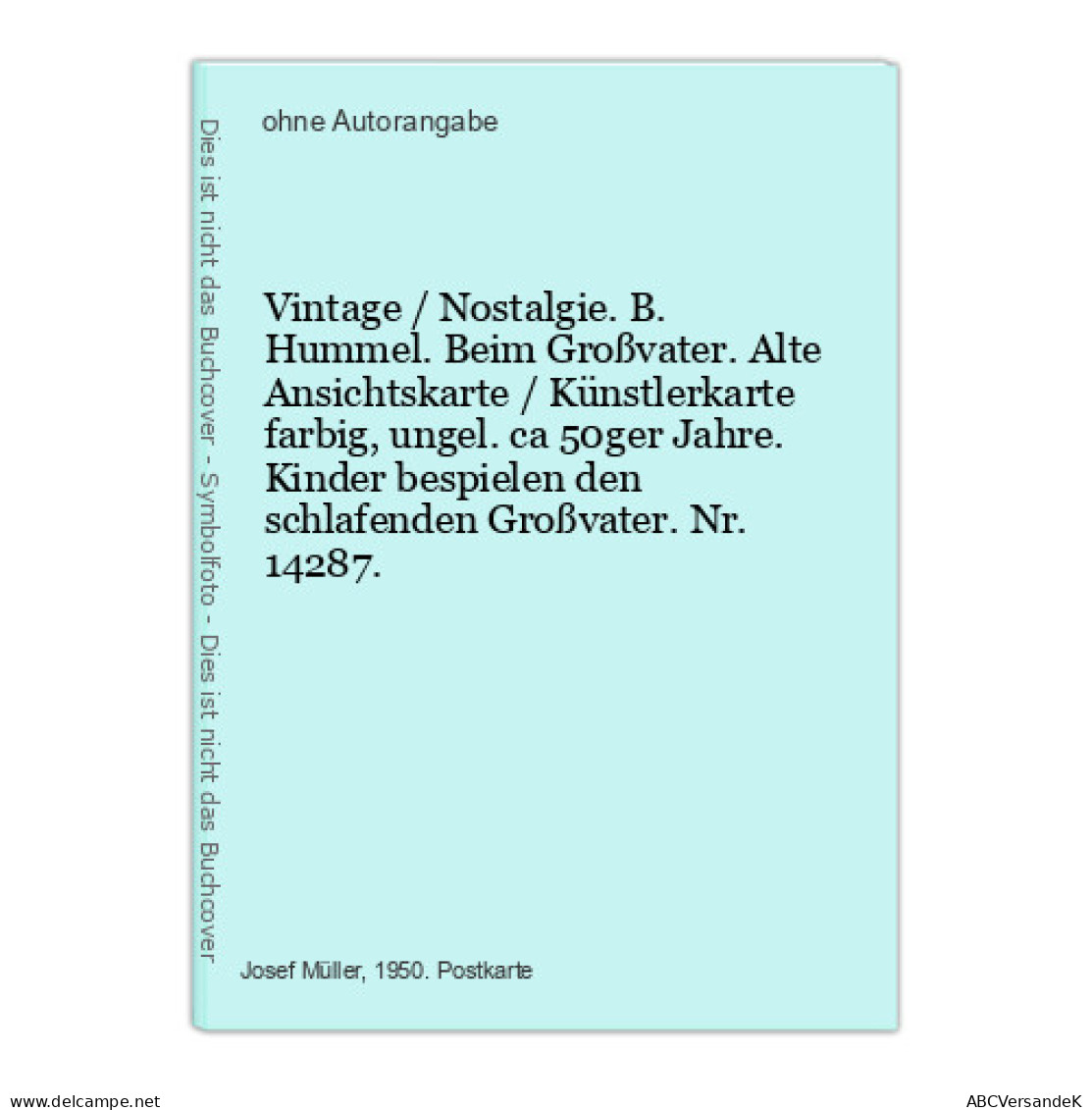 Vintage / Nostalgie. B. Hummel. Beim Großvater. Alte Ansichtskarte / Künstlerkarte Farbig, Ungel. Ca 50ger J - Non Classificati