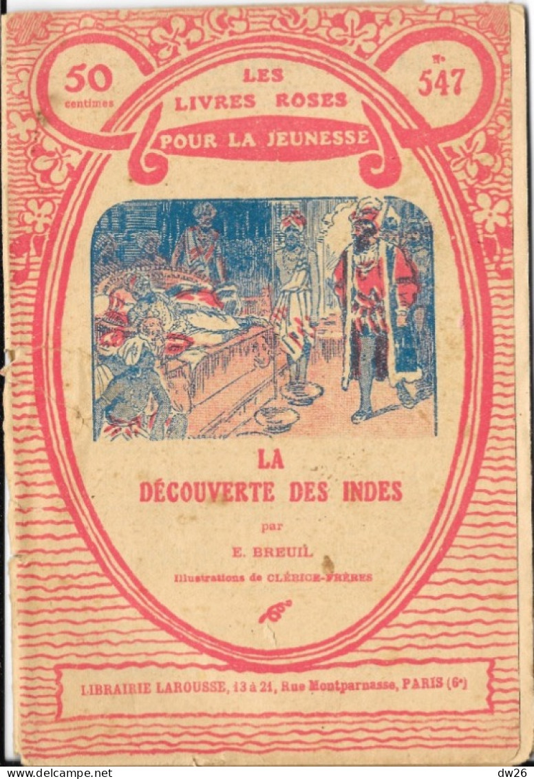 Librairie Larousse - Les Livres Roses Pour La Jeunesse 1932, N° 547: La Découverte Des Indes Par E. Breuil - Autres & Non Classés