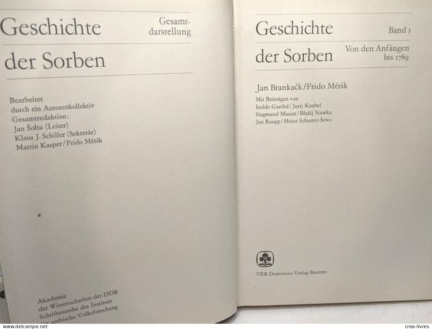 Geschichte Der Sorben. Geschichte Der Sorben. Band 1: Von Den Anfängen Bis 1789; Band 2: Von 1789 Bis 1917; Band 3: Von - Histoire