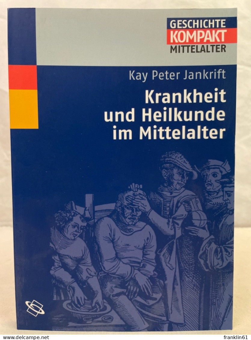 Krankheit Und Heilkunde Im Mittelalter. - 4. 1789-1914