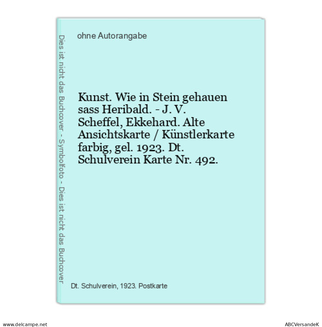 Kunst. Wie In Stein Gehauen Sass Heribald. - J.V. Scheffel, Ekkehard. Alte Ansichtskarte / Künstlerkarte Farb - Ohne Zuordnung