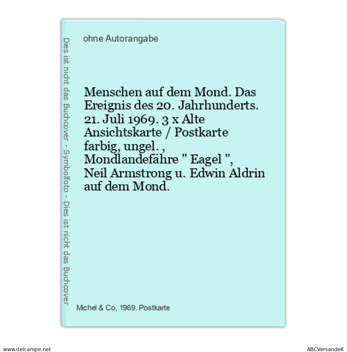 Menschen Auf Dem Mond. Das Ereignis Des 20. Jahrhunderts. 21. Juli 1969. 3 X Alte Ansichtskarte / Postkarte Fa - Ohne Zuordnung