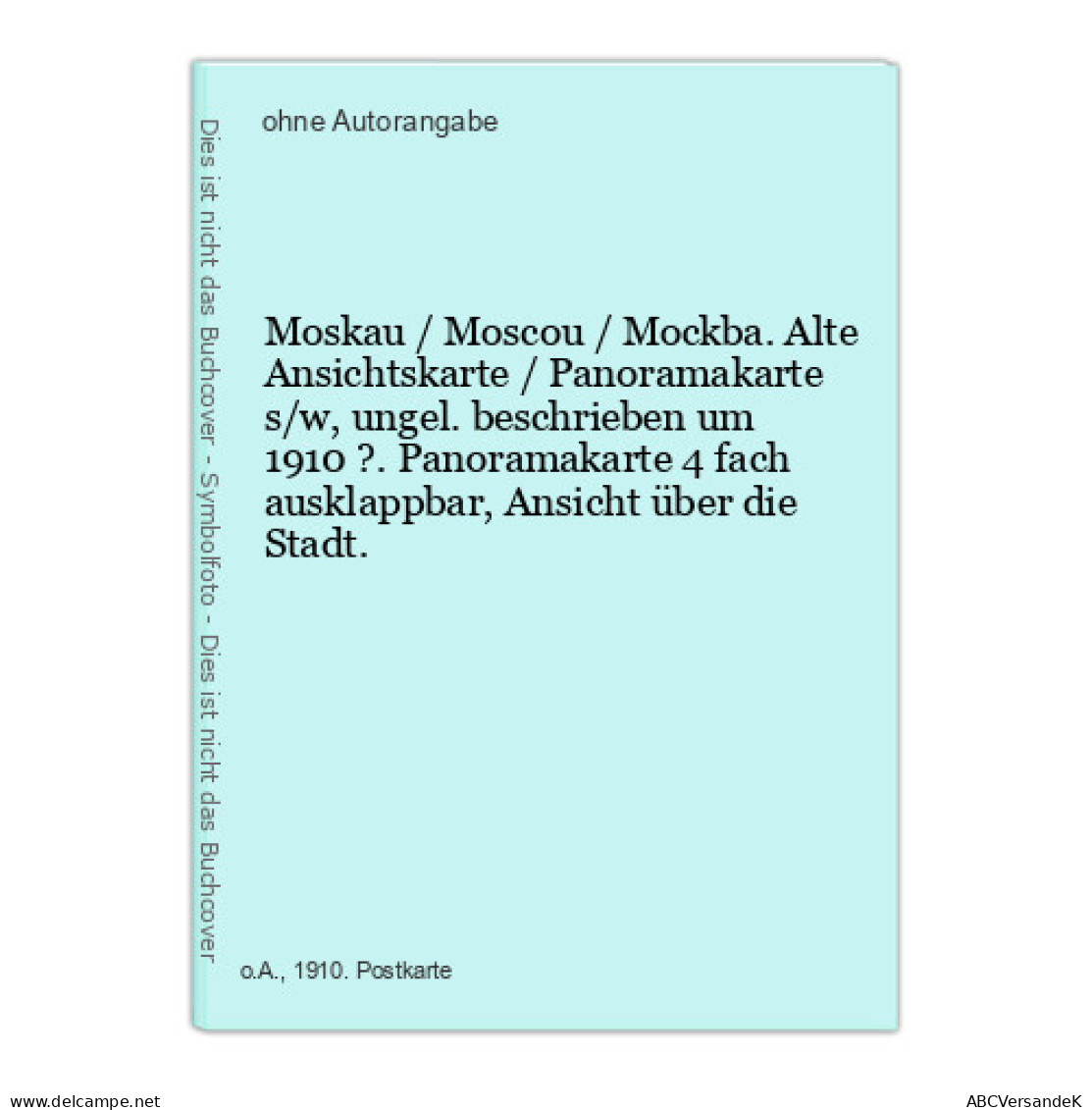 Moskau / Moscou / Mockba. Alte Ansichtskarte / Panoramakarte S/w, Ungel. Beschrieben Um 1910 ?. Panoramakarte - Ohne Zuordnung