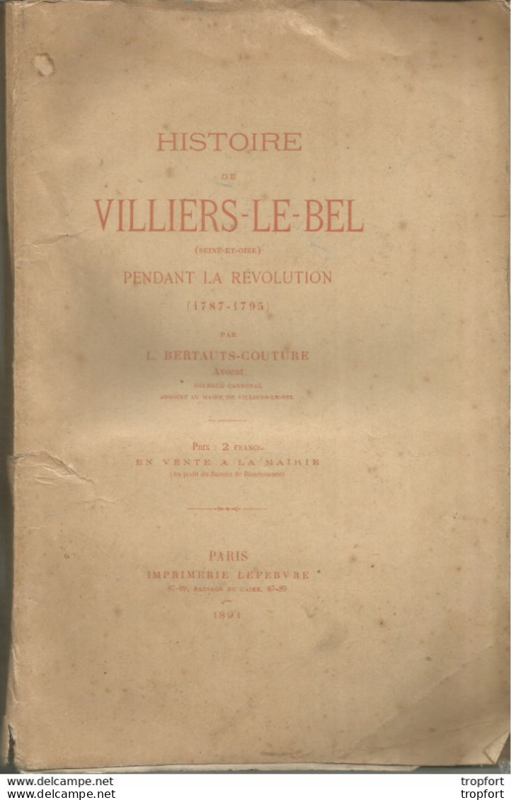 GK / LIVRE HISTOIRE DE VILLIERS-LE-BEL 1891 Pendant La Révolution 1787 1795 - Tourisme