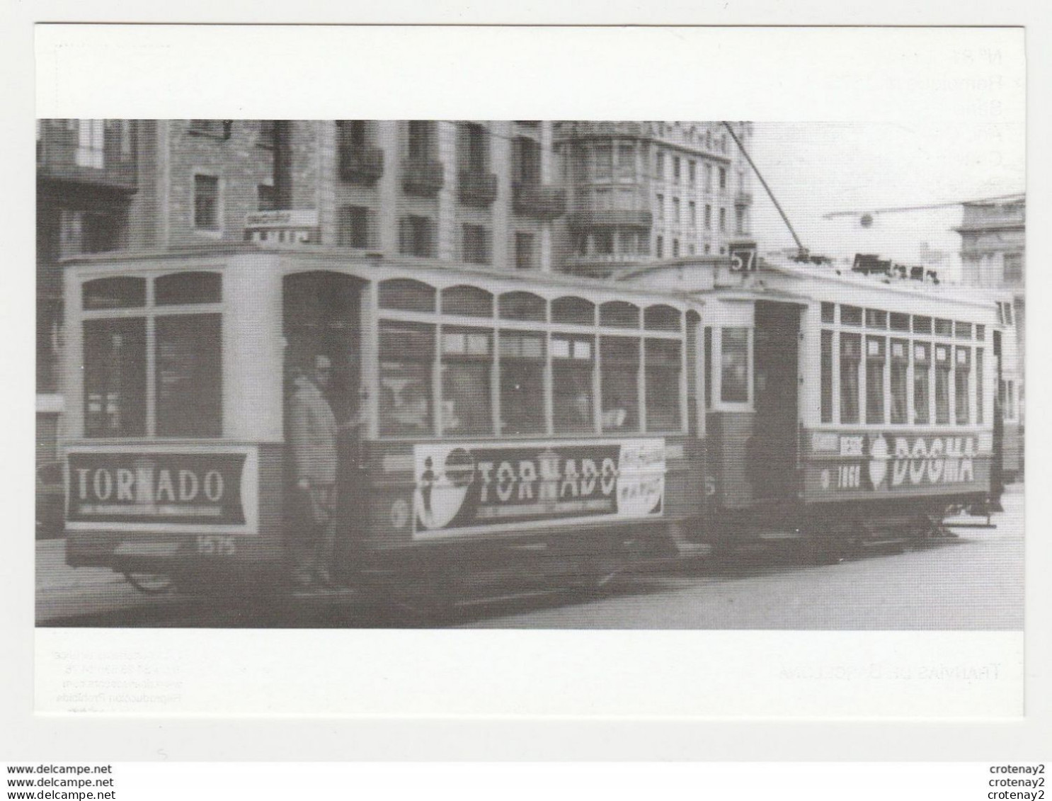 CPM TRAIN VOIR DOS Tranvias De BARCELONA N°81 Remolque N°1575 Tram Tramway De 1917 PUB Tornado Dogma - Barcelona