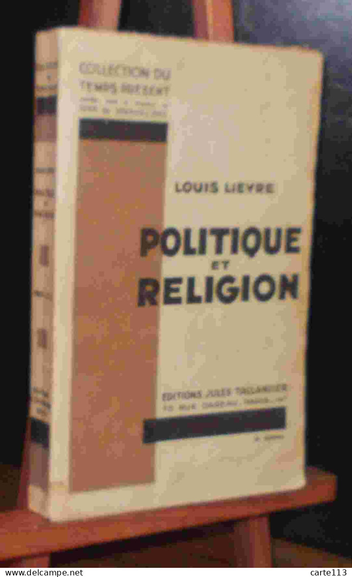 LIEVRE Louis - POLITIQUE ET RELIGION - 1901-1940