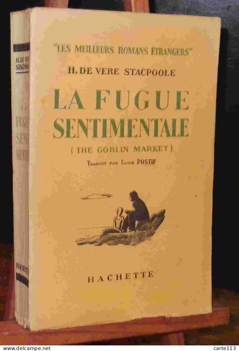 STACPOOLE Henry De Vere - LA FUGUE SENTIMENTALE - 1901-1940