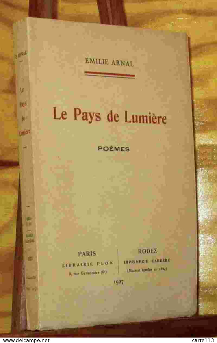 ARNAL Emilie - LE PAYS DE LUMIERE - POEMES - 1901-1940