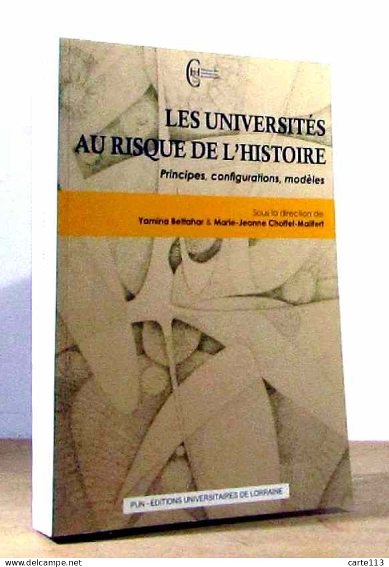 COLLECTIF  - LES UNIVERSITES AU RISQUE DE L'HISTOIRE - PRINCIPES, CONFIGURTIONS, M - Other & Unclassified