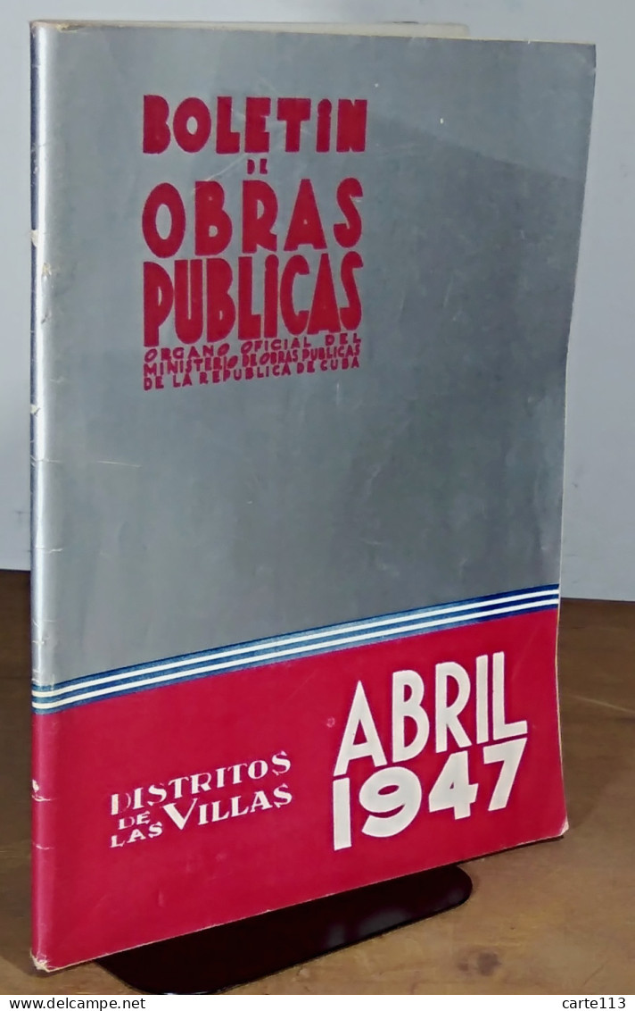 COLLECTIF  - BOLETIN DE OBRAS PUBLICAS - CUBA - DISTRITO DE LAS VILAS - ABRIL 1947 - Other & Unclassified