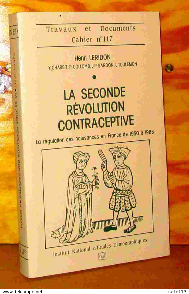 HENRI LERIDON Henri - LA SECONDE REVOLUTION CONTRACEPTIVE - LA REGULATION DES NAISSANCES EN - Other & Unclassified