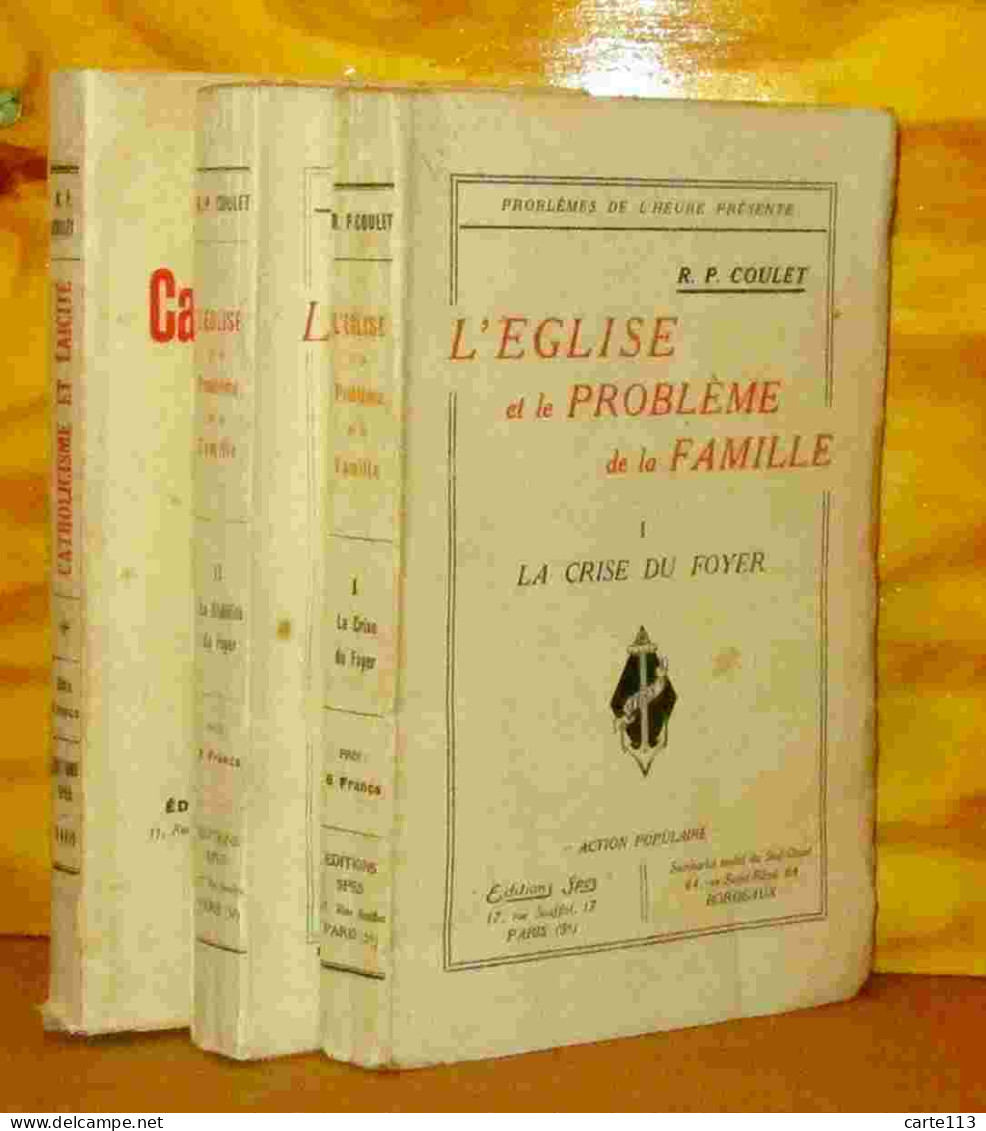 COULET Paul - L'EGLISE ET LES PROBLEMES DE LA FAMILLE - TOME 1 ET 2 - CATHOLICISME - 1901-1940