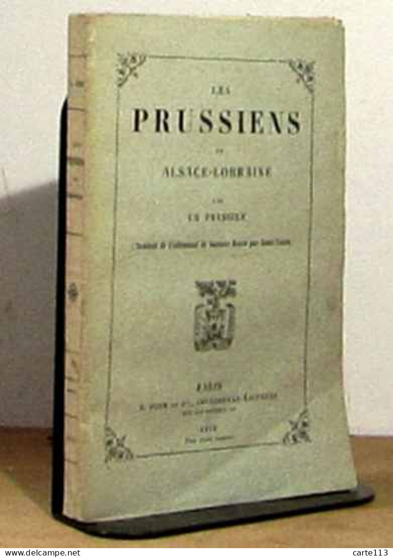 RASCH  Gustave - LES PRUSSIENS EN ALSACE-LORRAINE PAR UN PRUSSIEN. - 1801-1900