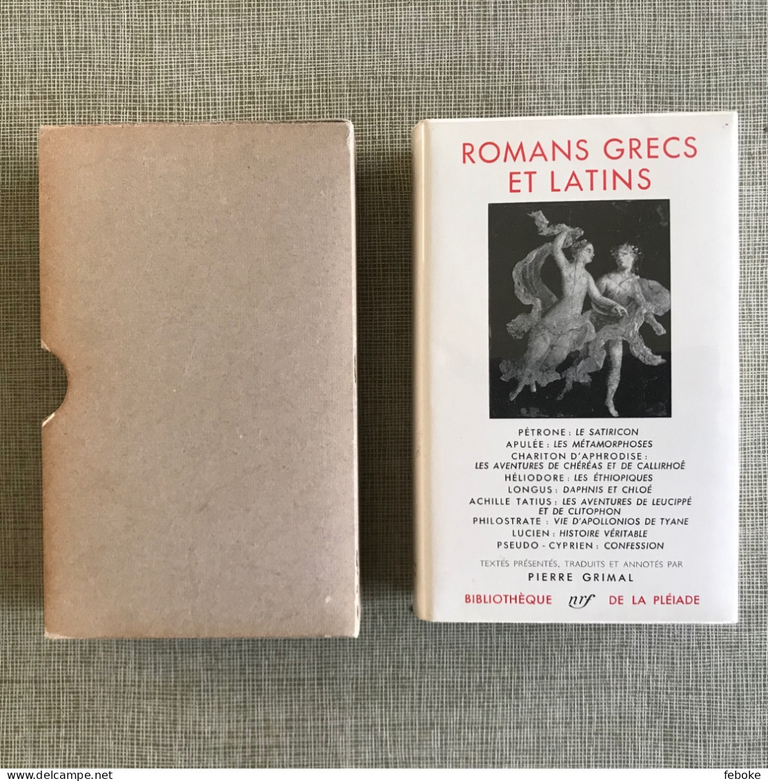 Romans Grecs Et Latins. Pierre Grimal.  Paris. N. R. F. , Bibliothèque De La Pléiade 1958 - La Pleiade