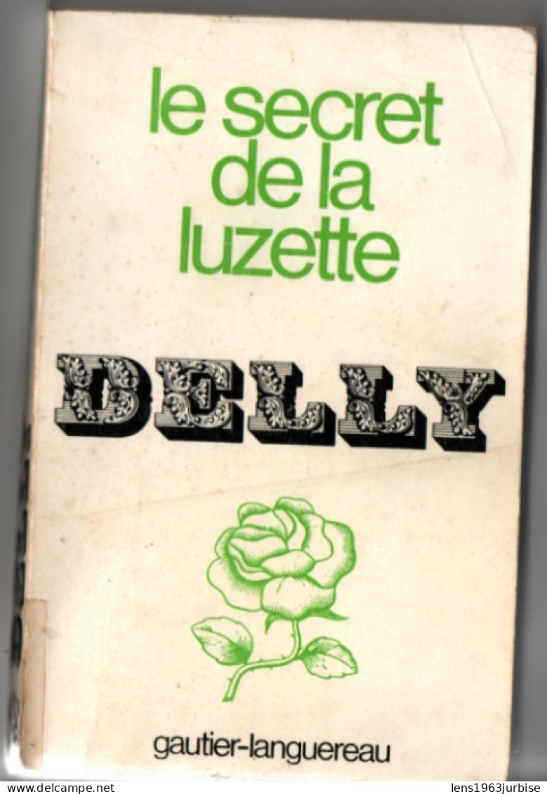 Le Secret De La Luzette , Delly , Gauthier - Languereau ( 1974 ) 189 Pages Trace Bic Nom - Romantici