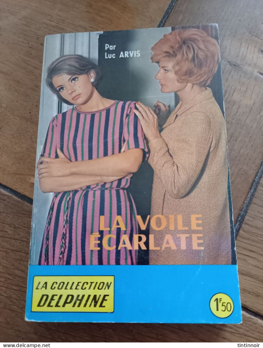 La Voile écarlate Luc Arvis Collection Delphine N° 259 1968 - Autres & Non Classés