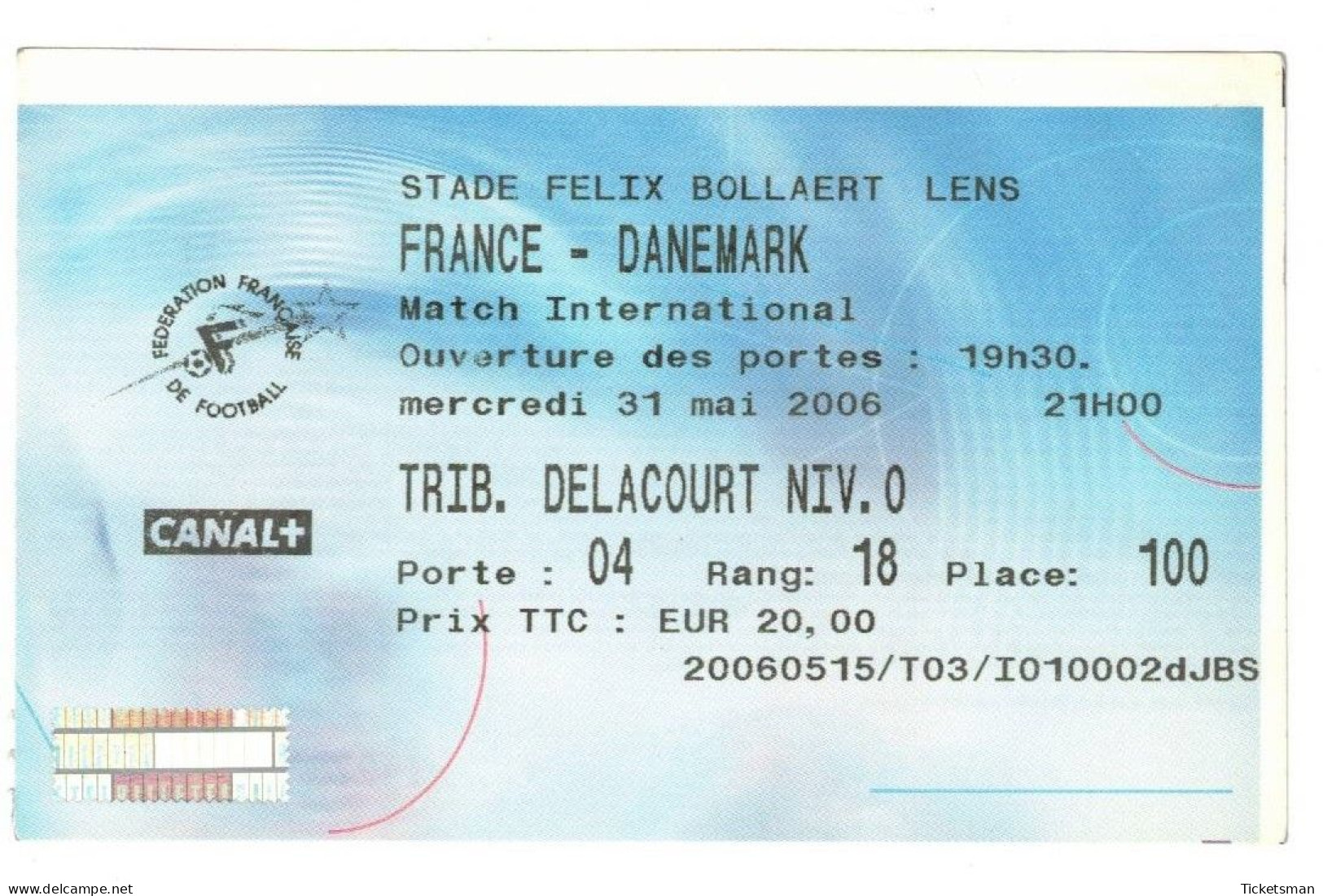 Football Ticket Billet Jegy Biglietto Eintrittskarte France - Danemark Denmark 31/05/2006 - Tickets - Vouchers