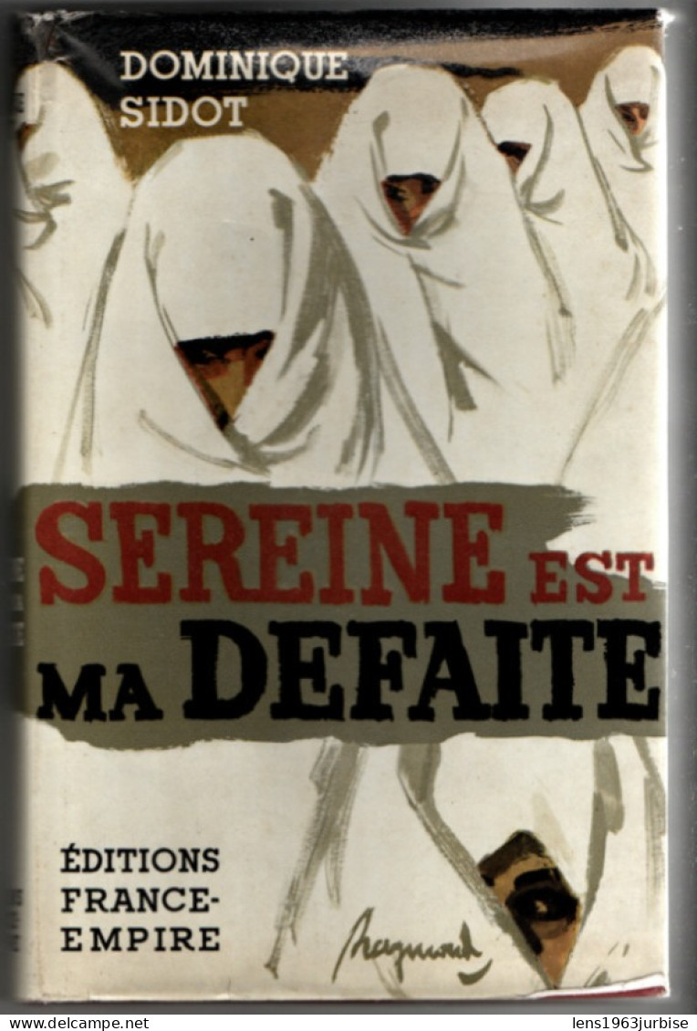 Sereine Est Ma Défaite , Dominique Sidot , Editions France Empire , ( 1962 ) 250 Pages , Trace D'usage - Action