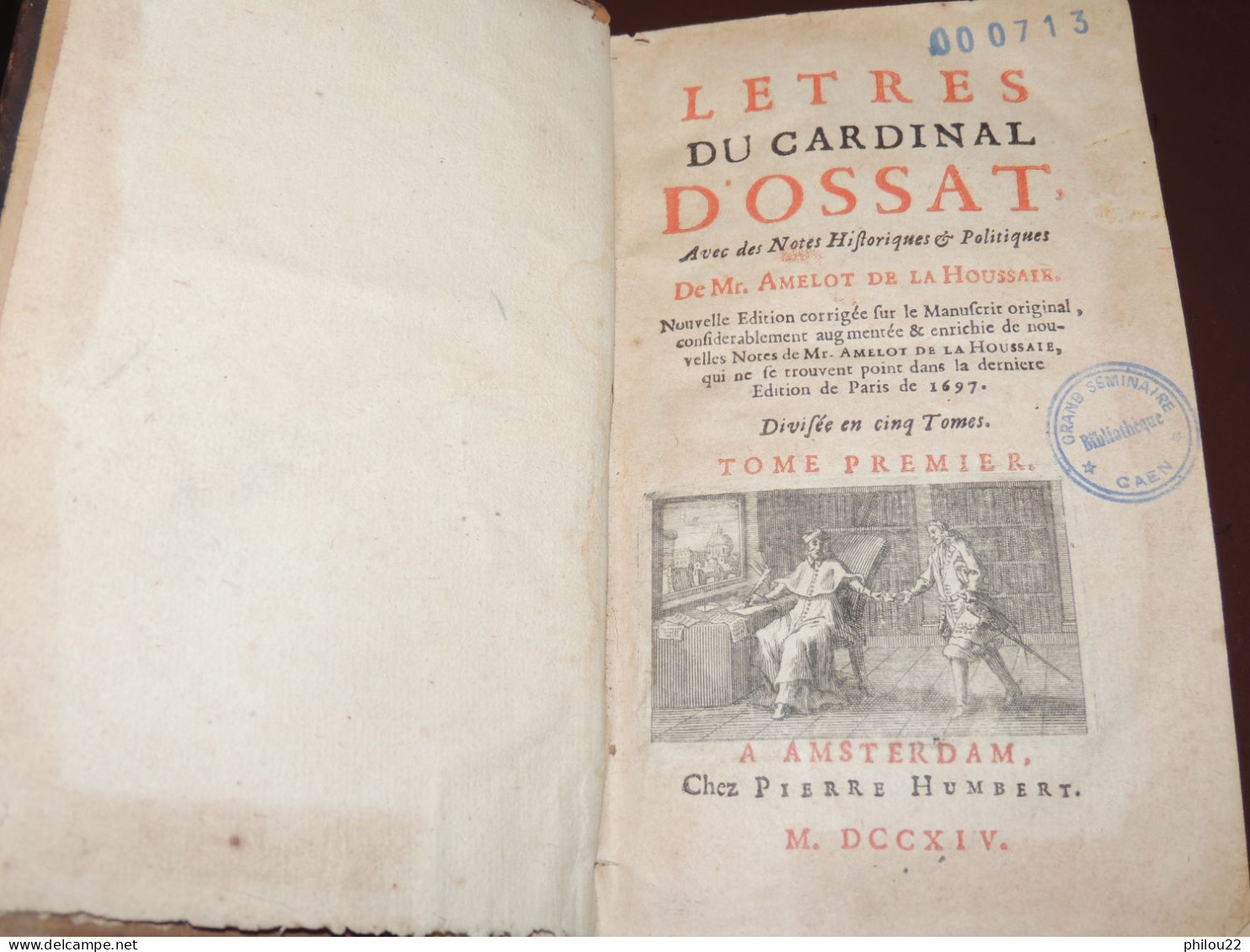 Lettres Du Cardinal D'Ossat (Evêque Rennes - Bayeux) Diplomatie - 5/5 Vol. 1714 - 1701-1800