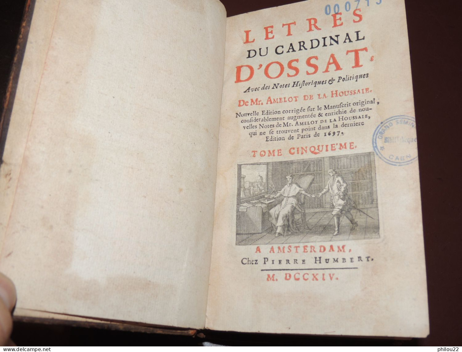 Lettres du cardinal D'Ossat (Evêque Rennes - Bayeux) Diplomatie - 5/5 vol. 1714
