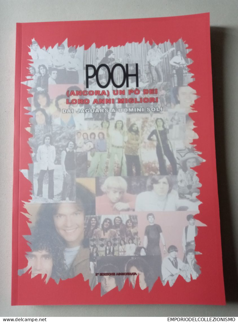 I Pooh Libro 300 Pagine 21x30 A Colori Che Racconta La Storia Foto Dischi Lp 45 Giri Interviste Articoli Immagini Musica - Musique