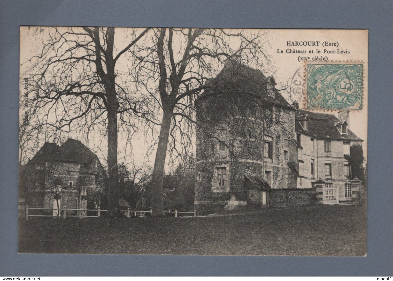 CPA - 27 - Harcourt - Le Château Et Le Pont-Levis - Circulée En 1905 - Harcourt