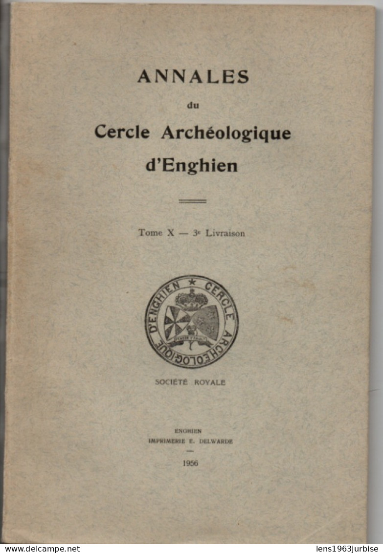 Annales Archéologique D' Enghien , Tome  X  ( 1956 ) 3e Livraison - Archeology