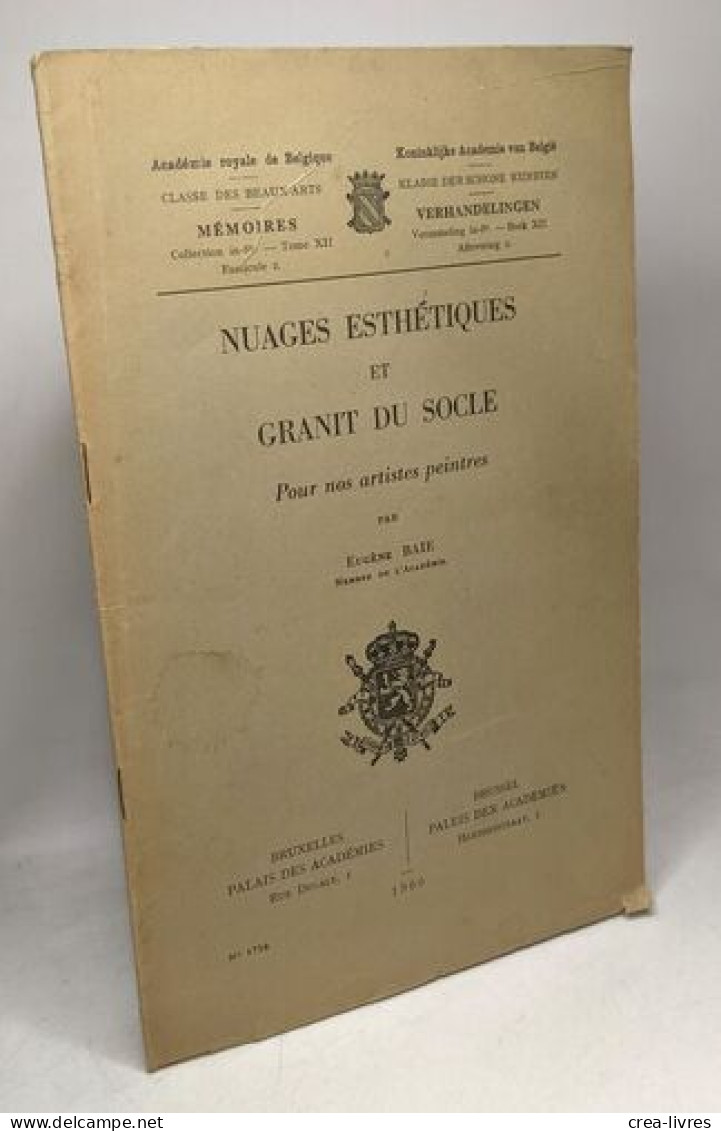 Nuages Esthétiques Et Granit Du Socle Pour Nos Artistes Peintres. Académie Royale Des Beaux-Arts Mémoires (tome XII Fasc - Kunst