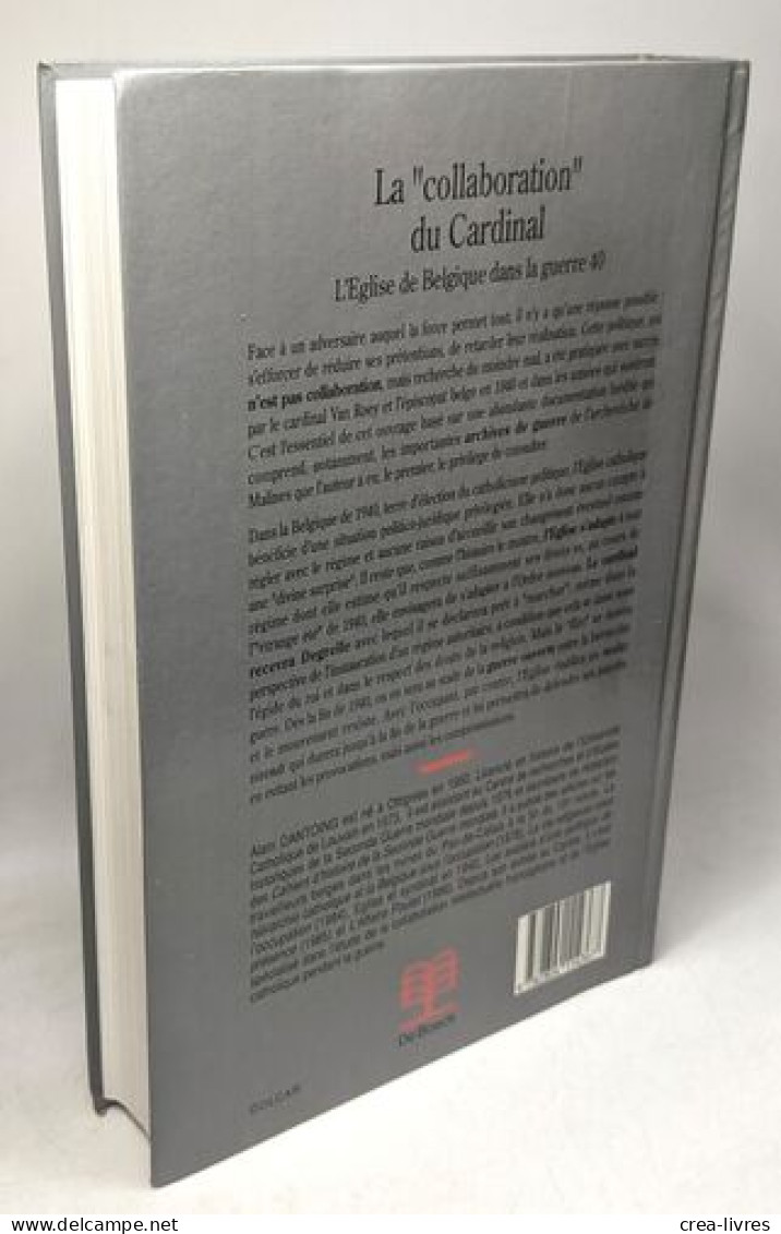 La Collaboration Du Cardinal L'eglise De Belgique Dans La Guerre 40 - Histoire