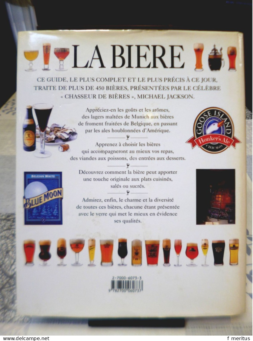 La Bière Par Michael Jackson. Le Guide Le Plus Complet. 450 Bières Illustrées - Gastronomía