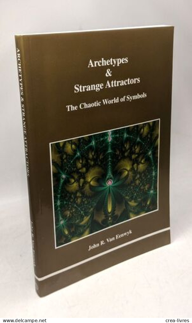 Archetypes & Strange Attractors: The Chaotic World Of Symbols (STUDIES IN JUNGIAN PSYCHOLOGY BY JUNGIAN ANALYSTS Band 75 - Psychology/Philosophy