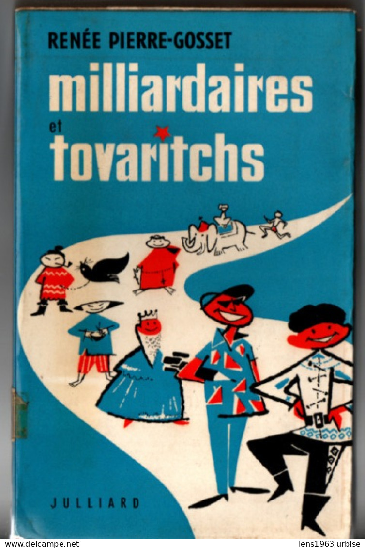 Milliardaires Et Tovarichs , Julliars ( 1960 ) 258 Pages , Cachet De Bibliothéque Tâche De Rousseurs Non Coupé - Autres & Non Classés