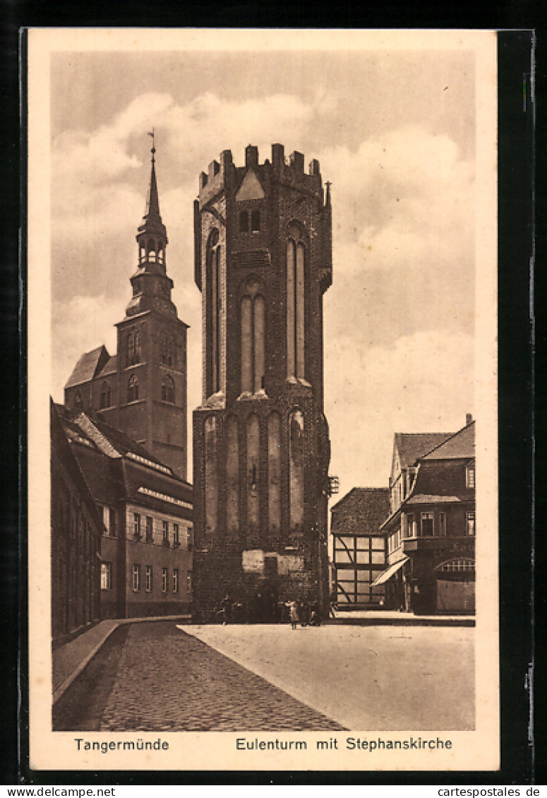 AK Tangermünde, Eulenturm Mit Stephanskirche  - Tangermünde