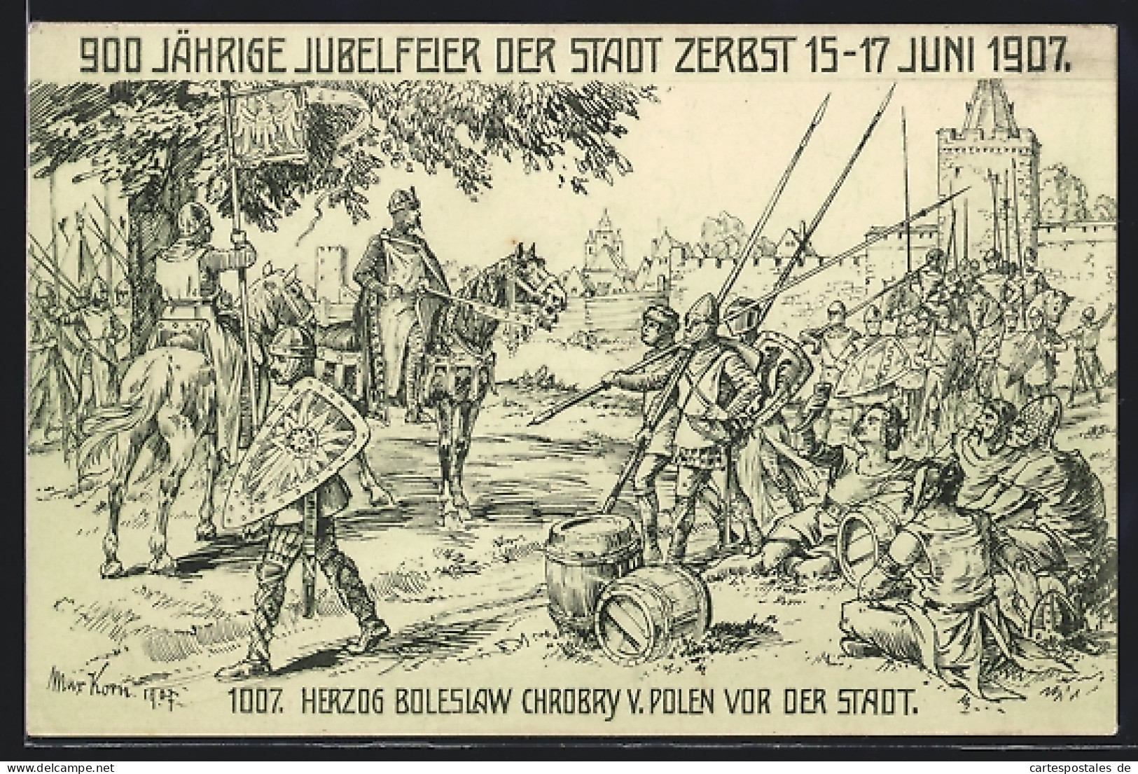 Künstler-AK Zerbst, Festpostkarte 900 Jähriges Jubiläum 1907, Herzog Boleslaw Chrobry V. Polen Vor Der Stadt  - Zerbst