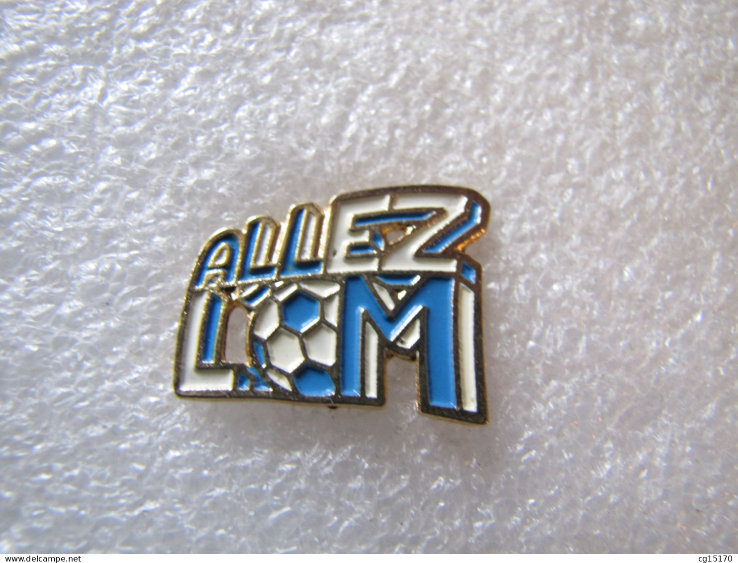 PIN'S   OLYMPIQUE DE MARSEILLE    ALLEZ L'  OM - Calcio