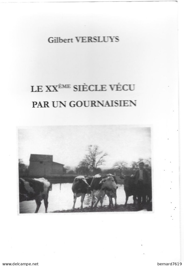 Livre  -76  Le XXe Siecle Vecu Par Un Gounaisien - Gournay En Bray - Neufmarche - History