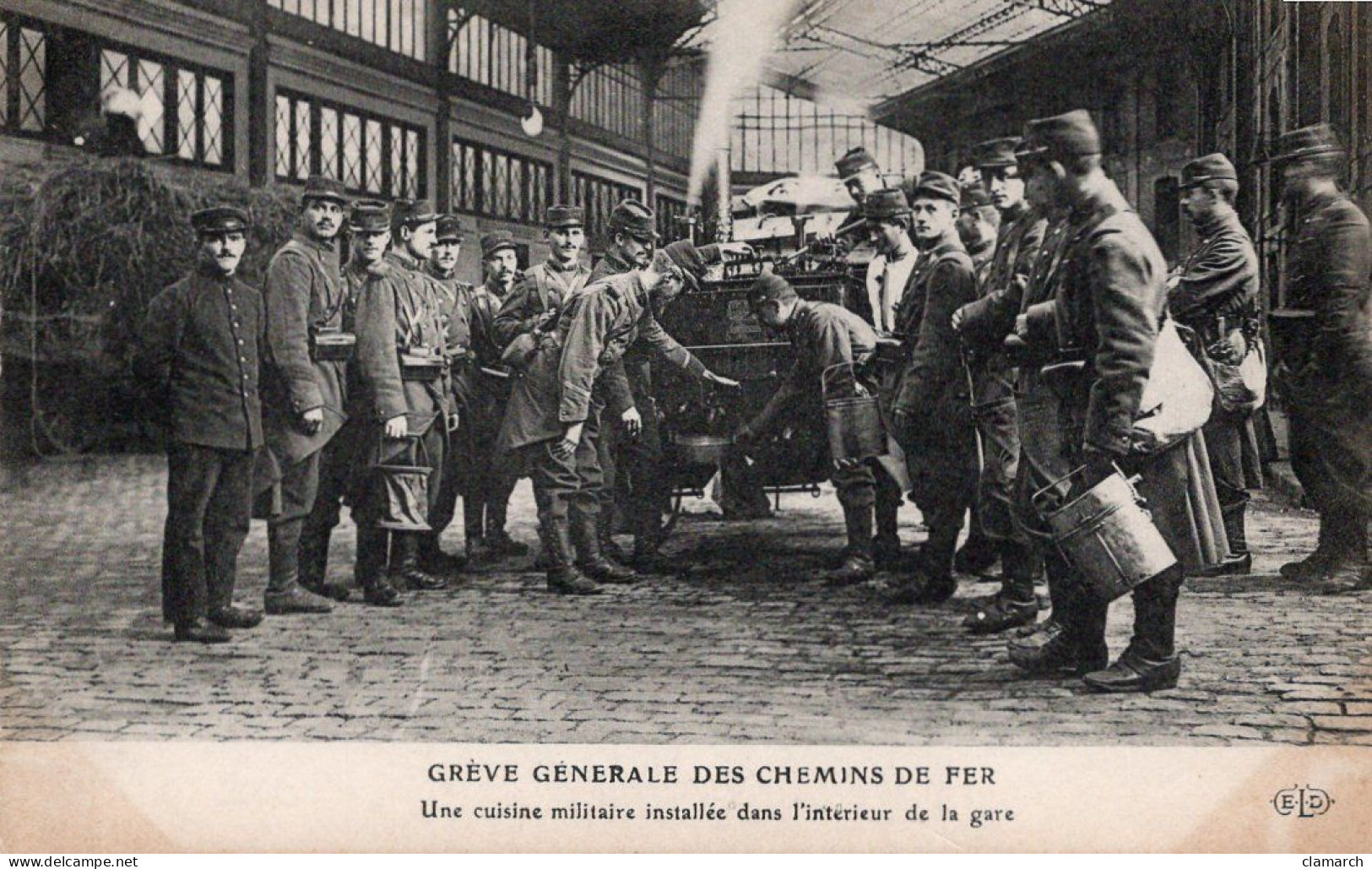 GREVE-Grève Générale Des Chemins De Fer-Une Cuisine Militaire Installée Dans L'intérieur De La Gare - ELD - Strikes