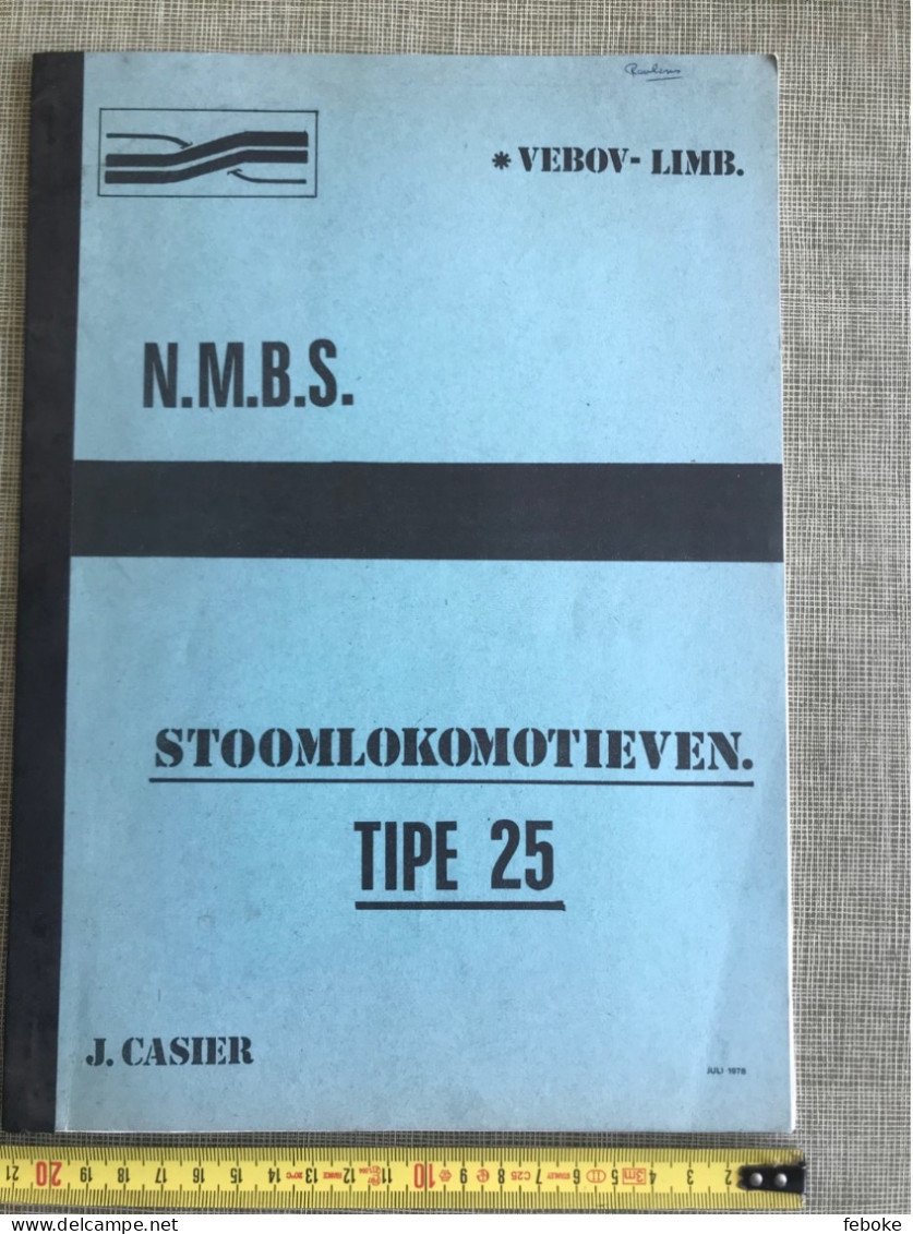 STOOMLOKOMOTIEVEN TIPE 25 NMBS J. CASIER VEBOV-LIMB. JULI 1978 - Prácticos
