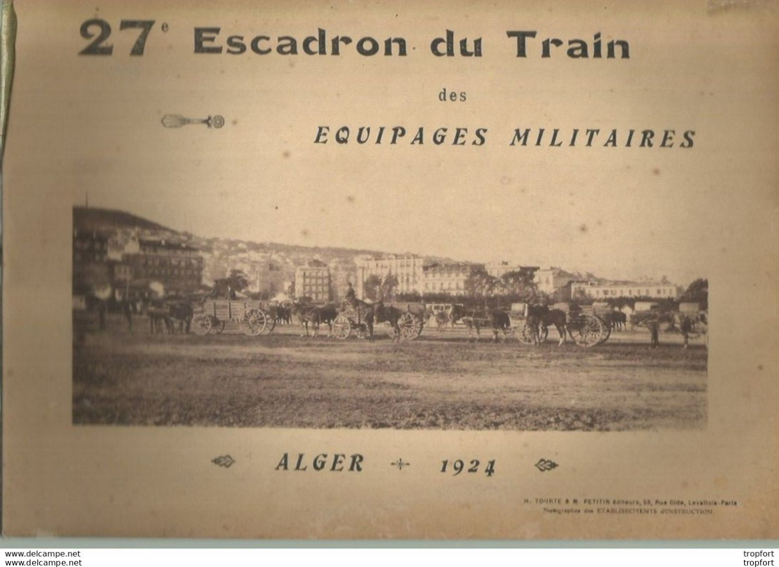 Livret PHOTOS 27 -ème ESCADRON DU TRAIN ALGER 1924 Militaria MILITAIRE Généalogie ALGERIE - Weltkrieg 1939-45