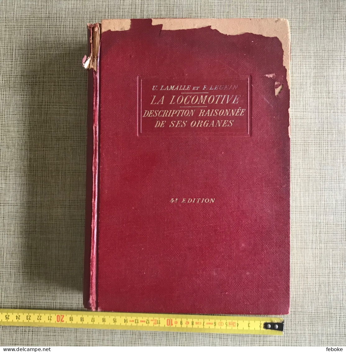 La Locomotive. Description Raisonnée De Ses Organes, à L'usage Des Ouvriers. Quatrième édition. 1948. LAMALLE Et LEGEIN - Spoorwegen En Trams