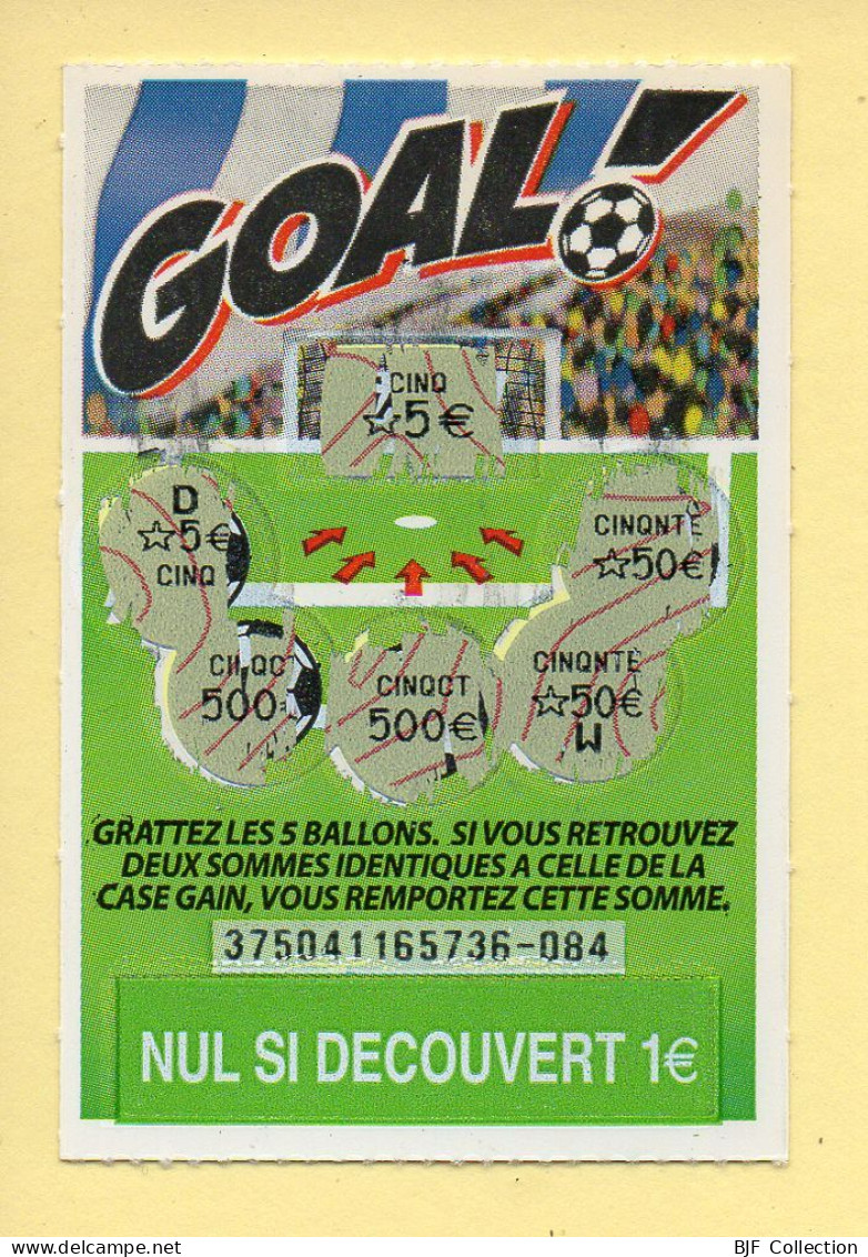 Grattage : GOAL / Emission N° 04 Du Code Jeu 375 (gratté) Trait Rouge - Billetes De Lotería