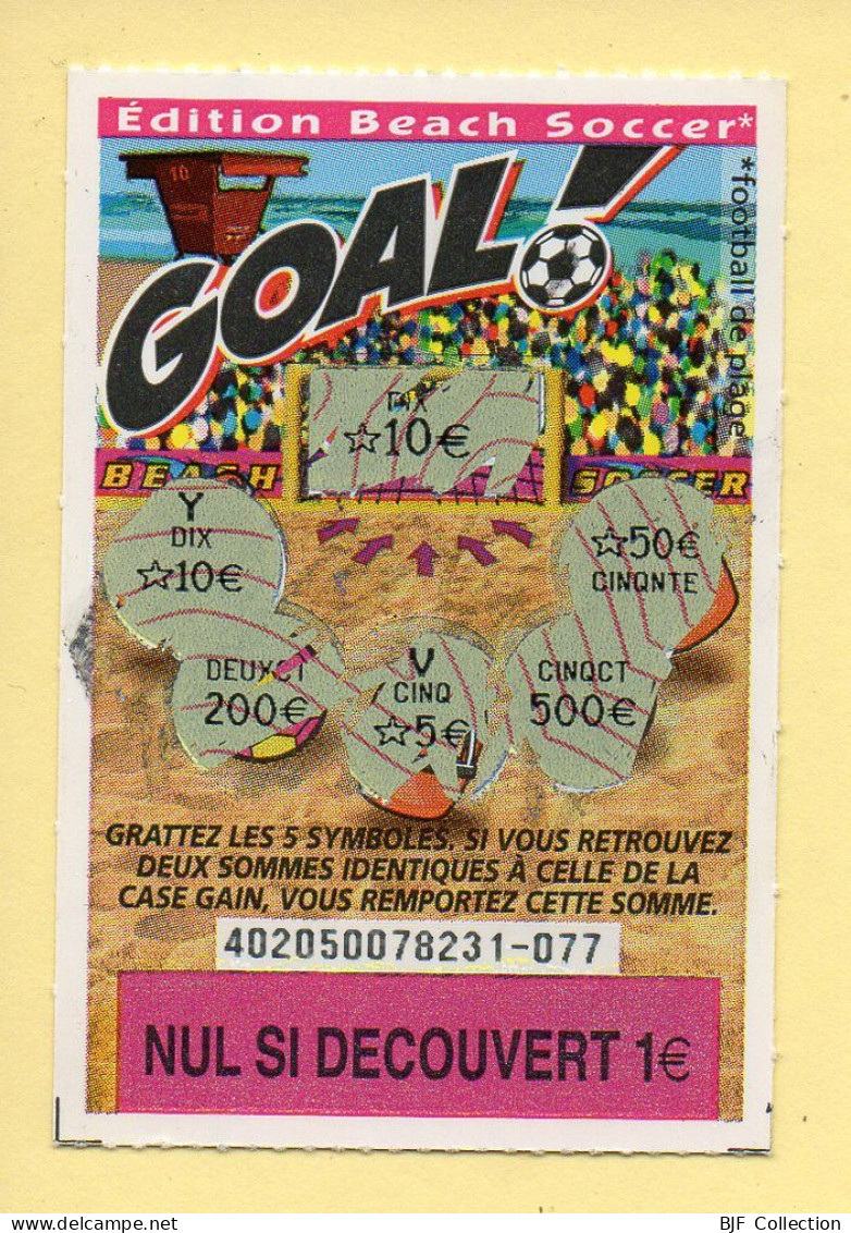 Grattage : GOAL / Edition Beach Soccer / Emission N° 05 Du Code Jeu 402 (gratté) Trait Rouge - Billetes De Lotería