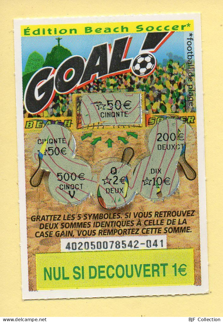 Grattage : GOAL / Edition Beach Soccer / Emission N° 05 Du Code Jeu 402 (gratté) Trait Rouge - Billetes De Lotería