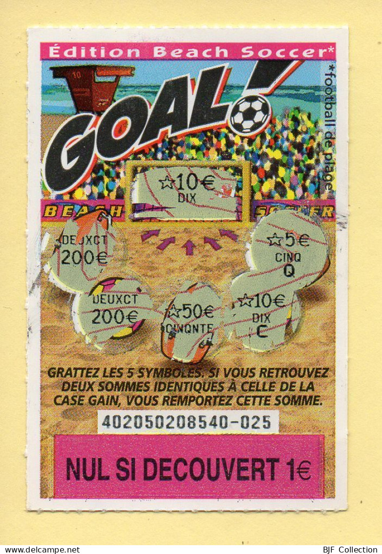 Grattage : GOAL / Edition Beach Soccer / Emission N° 05 Du Code Jeu 402 (gratté) Trait Rouge - Lottery Tickets