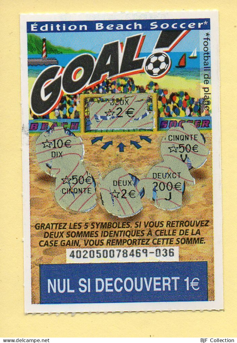 Grattage : GOAL / Edition Beach Soccer / Emission N° 05 Du Code Jeu 402 (gratté) Trait Rouge - Billets De Loterie