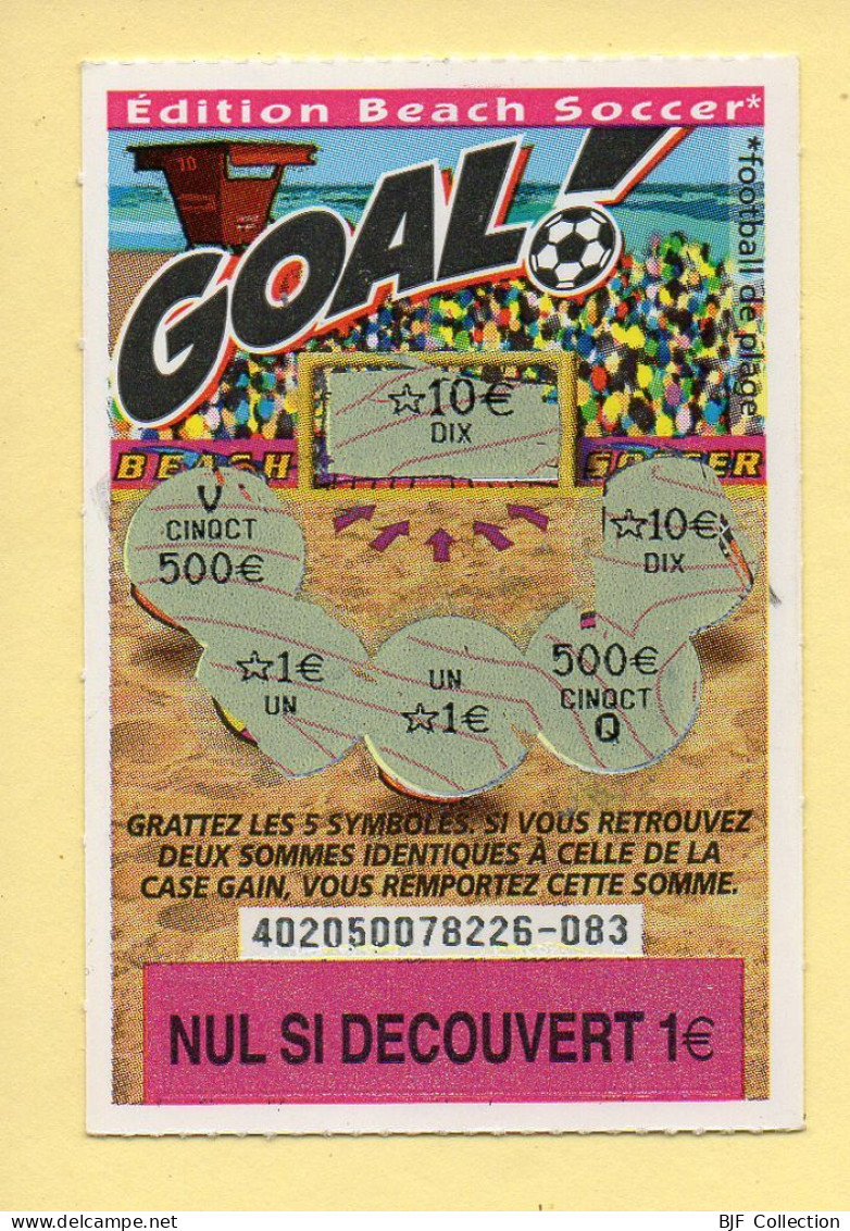 Grattage : GOAL / Edition Beach Soccer / Emission N° 05 Du Code Jeu 402 (gratté) Trait Rouge - Billetes De Lotería