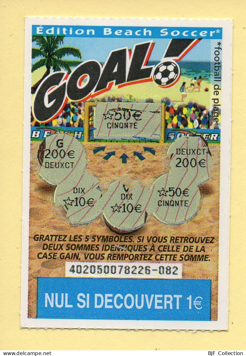 Grattage : GOAL / Edition Beach Soccer / Emission N° 05 Du Code Jeu 402 (gratté) Trait Rouge - Billets De Loterie