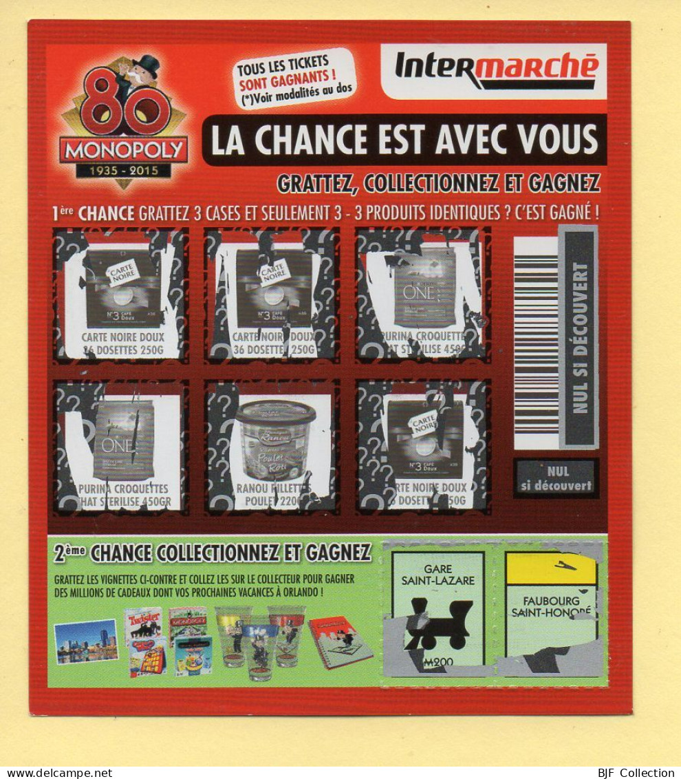 Grattage : 80 MONOPOLY 1935-2015 / La Chance Est Avec Vous / Intermarché / 2015 (gratté) - Lotterielose